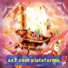 ax7 com plataforma